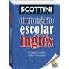Capa do livro Scottini Dicionário Escolar de Inglês(I)