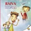 Capa do livro PT(N4) Controle sua Raiva: RAIVA quando papai está ocupado