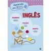 Capa do livro Aprenda em casa INGLÊS:Números-Cores-Formas