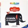 Capa do livro Escolinha Baby Montessori - Contrastes! Grande ou Pequeno?