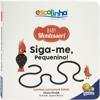 Capa do livro Escolinha Baby Montessori - Contrastes! Siga-me Pequenino