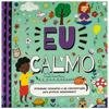Capa do livro Mindfulness - Respire, Afirme e Crie! Eu Calmo