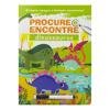 Capa do livro Brinque, Apague e Brinque! Procure e Encontre: Dinossauros